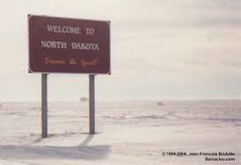 "Welcome to North Dakota