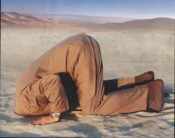 http://search.aol.com/aol/imageDetails?s_it=imageDetails&q=ostrich+head+in+sand&img=http://www.gerryriskin.com/uploads/image/head-in-sand.JPG&site=&host=http://www.gerryriskin.com/cat-law-firm-economics.html&width=150&height=118&thumbUrl=http://images-partners-tbn.google.com/images?q=tbn:v6630aEDxqNu3M:www.gerryriskin.com/uploads/image/head-in-sand.JPG&b=image?q=ostrich+head+in+sand&page=2&flv=1&oreq=8198e421119691c2&s_it=rboxImgDtls&icid=snap-pic&imgHeight=1190&imgWidth=1508&imgTitle=<b>In</b>+the+face+...&imgSize=391585&hostName=www.gerryriskin.com