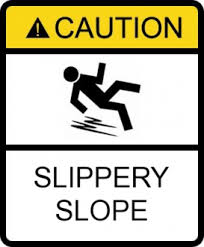 Life's Slippery Slopes Life's Slippery Slopes