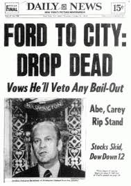 Ford to City: Drop Dead Ford to City: Drop Dead