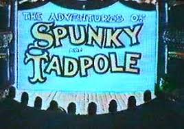 of Spunky and Tadpole, The